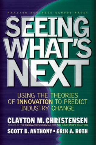 Kniha Seeing What's Next Clay Christensen