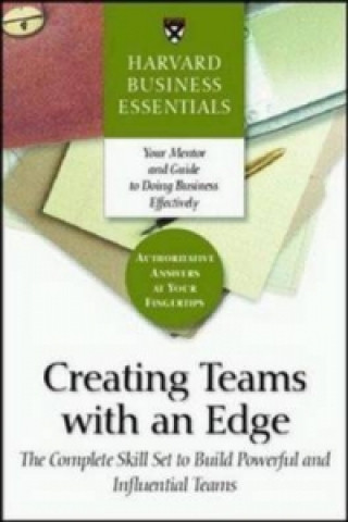 Könyv Creating Teams with an Edge Harvard Business Review