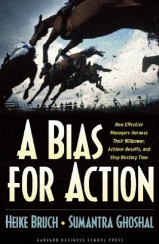 Kniha A Bias for Action Heike Bruch