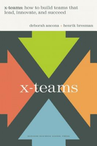 Kniha X-Teams Deborah Ancona