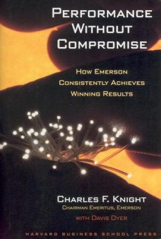 Knjiga Performance Without Compromise Charles F Knight
