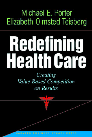 Книга Redefining Health Care Michael Porter