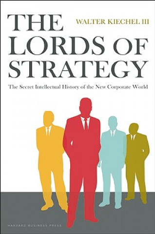 Kniha Lords of Strategy Walter Kiechel