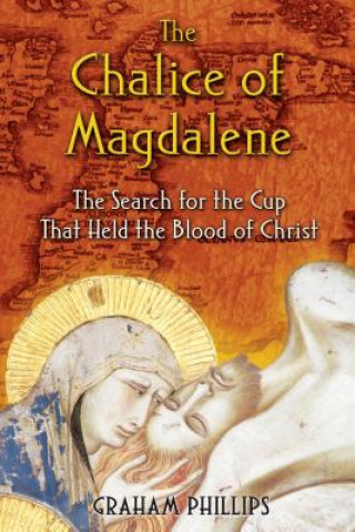 Kniha Chalice of Magdalene Graham Phillips