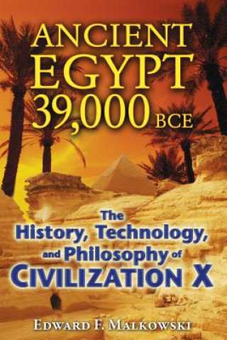 Kniha Ancient Egypt 39,000 BCE Edward F. Malkowski