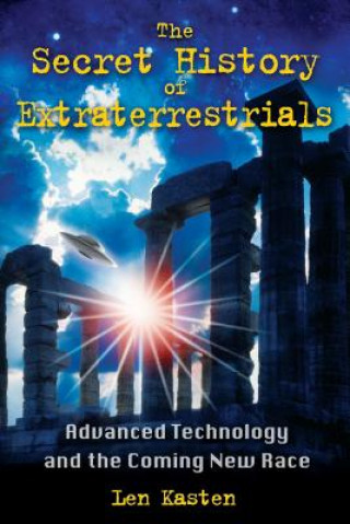 Book Secret History of Extraterrestrials Len Kasten