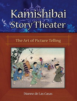 Knjiga Hamishibai Story Theater Dianne de Las Casas