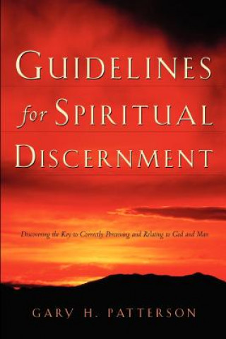 Carte Guidelines For Spiritual Discernment Gary H. Patterson