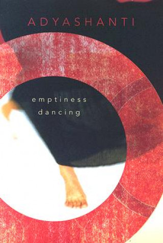 Könyv Emptiness Dancing Adyashanti