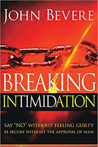 Könyv Breaking Intimidation John Bevere