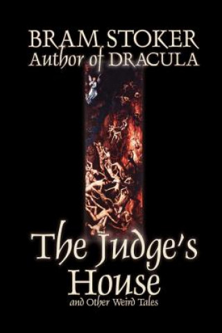 Könyv Judge's House and Other Weird Tales by Bram Stoker, Fiction, Literary, Horror, Short Stories Bram Stoker
