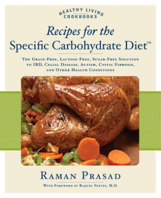 Könyv Recipes for the Specific Carbohydrate Diet Raman Prasad