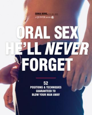 Book Oral Sex He'll Never Forget Sonia Borg