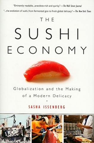 Könyv Sushi Economy Sasha Issenberg