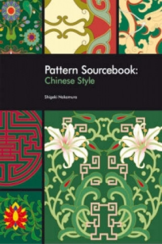 Knjiga Pattern Sourcebook: Chinese Style Shigeki Nakamura