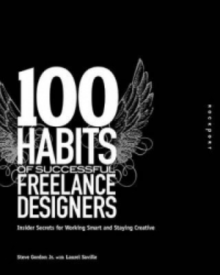 Carte 100 Habits of Successful Freelance Designers Steven Gordon Jr