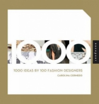 Book 1000 Ideas by 100 Fashion Designers Carolina Cermedo