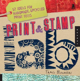 Kniha Print & Stamp Lab Traci Bunkers
