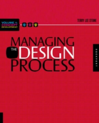 Könyv Managing the Design Process-Concept Development Terry Lee Stone