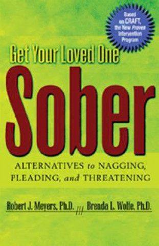 Carte Get Your Loved One Sober Robert J Meyers