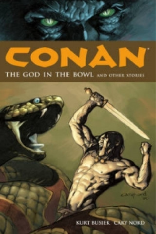 Carte Conan Volume 2: The God In The Bowl And Other Stories Kurt Busiek