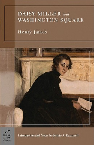 Kniha Daisy Miller and Washington Square (Barnes & Noble Classics Series) Henry James