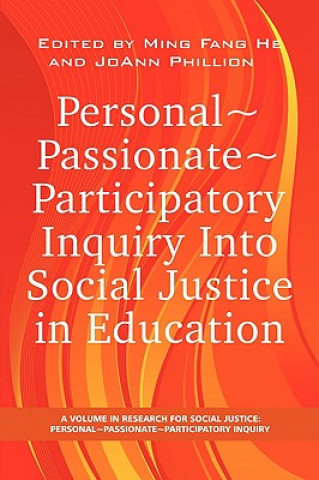 Carte Personal~Passionate~Participatory Inquiry into Social Justice in Education (PB) Ming Fang He
