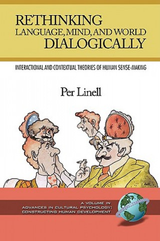 Carte Rethinking Language, Mind, and World Dialogically Per Linell