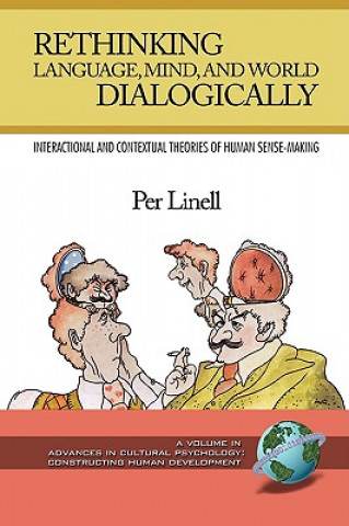 Книга Rethinking Language, Mind, and World Dialogically Per Linell