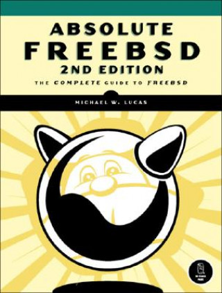 Kniha Absolute Freebsd, 2nd Edition Lucas