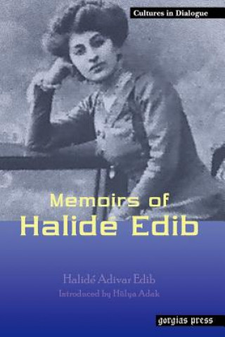 Könyv Memoirs of Halide Edib Halide Adivar Edib