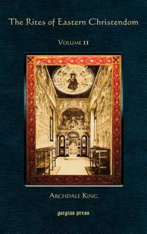 Livre Rites of Eastern Christendom (Vol 2) Archdale King