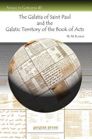 Carte Galatia of Saint Paul and the Galatic Territory of the Book of Acts W.M.