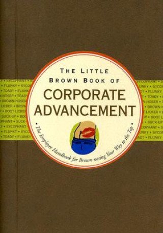 Carte Little Brown Book of Corporate Advancement Nicholas Noyes