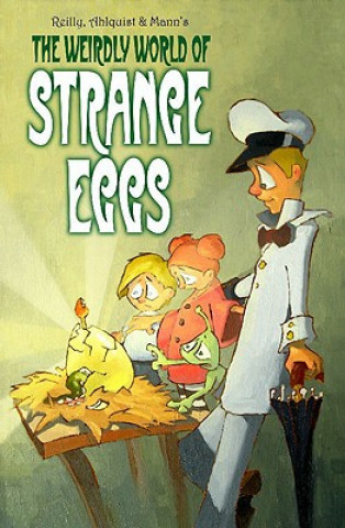 Buch Weirdly World Of Strange Eggs Chris Reilly