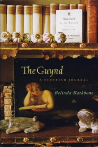 Buch Guynd: A Scottish Journal Belinda Rathbone