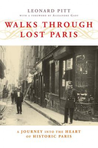 Kniha Walks Through Lost Paris Leonard Pitt