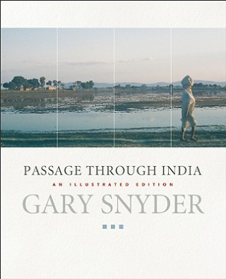 Kniha Passage Through India Gary Snyder