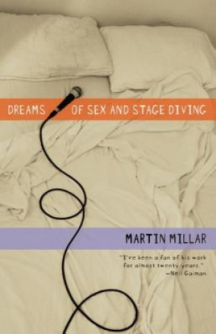 Kniha Dreams of Sex and Stage Diving Martin Millar