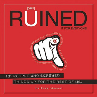 Książka Łyou] Ruined it for Everyone! Matthew Vincent