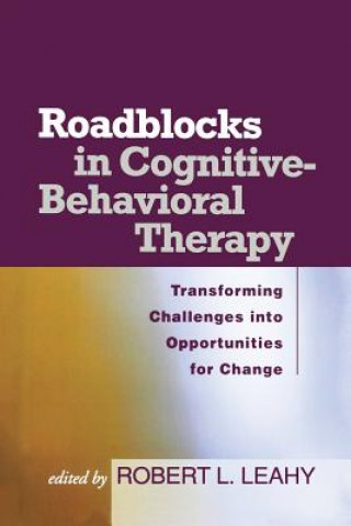 Carte Roadblocks in Cognitive-Behavioral Therapy Leahy