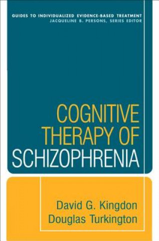 Könyv Cognitive Therapy of Schizophrenia David Kingdon