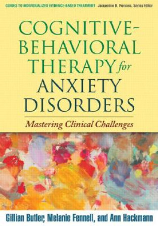 Carte Cognitive-Behavioral Therapy for Anxiety Disorders Gillian Butler
