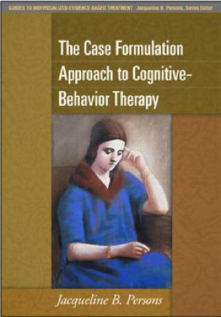 Book Case Formulation Approach to Cognitive-Behavior Therapy Jacqueline B Persons