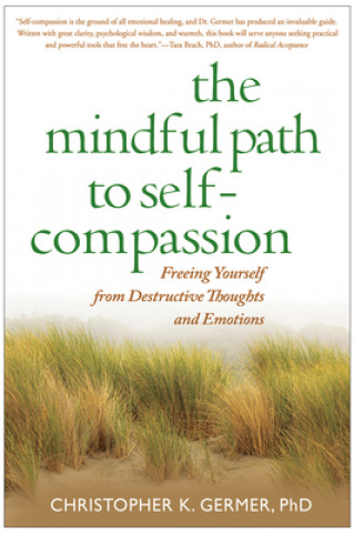 Könyv Mindful Path to Self-Compassion Christopher K Germer