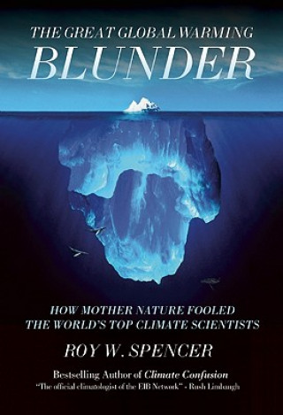 Könyv Great Global Warming Blunder Roy W Spencer