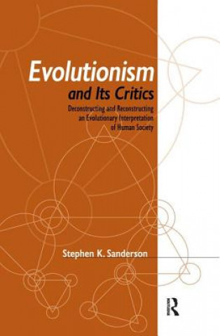 Kniha Evolutionism and Its Critics Stephen K. Sanderson