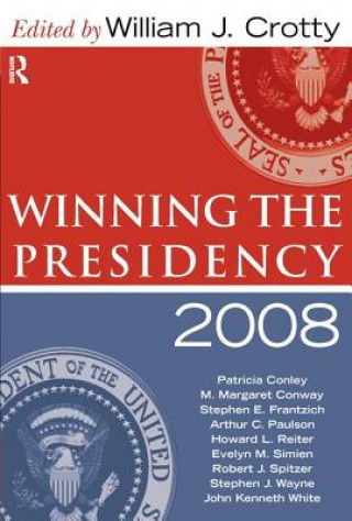 Könyv Winning the Presidency 2008 William J Krotty