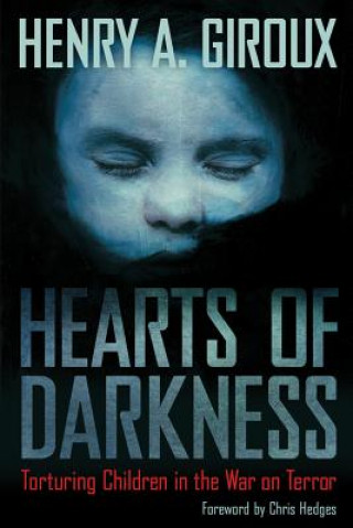Kniha Hearts of Darkness Henry A Giroux