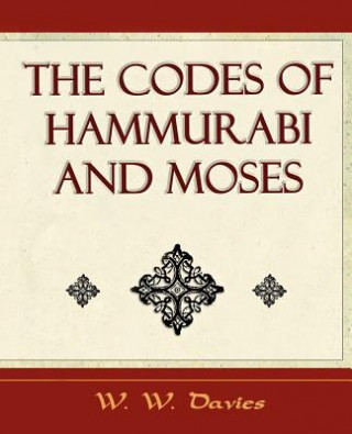 Carte Codes of Hammurabi and Moses - Archaeology Discovery Davies W. W.